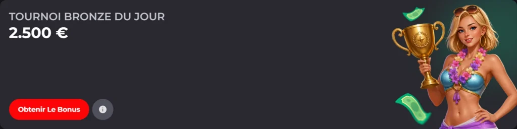 Tournoi Bronze du Jour avec 2500€ à gagner